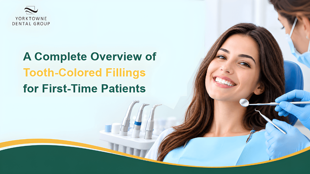 A Complete Overview of Tooth-Colored Fillings for First-Time Patients