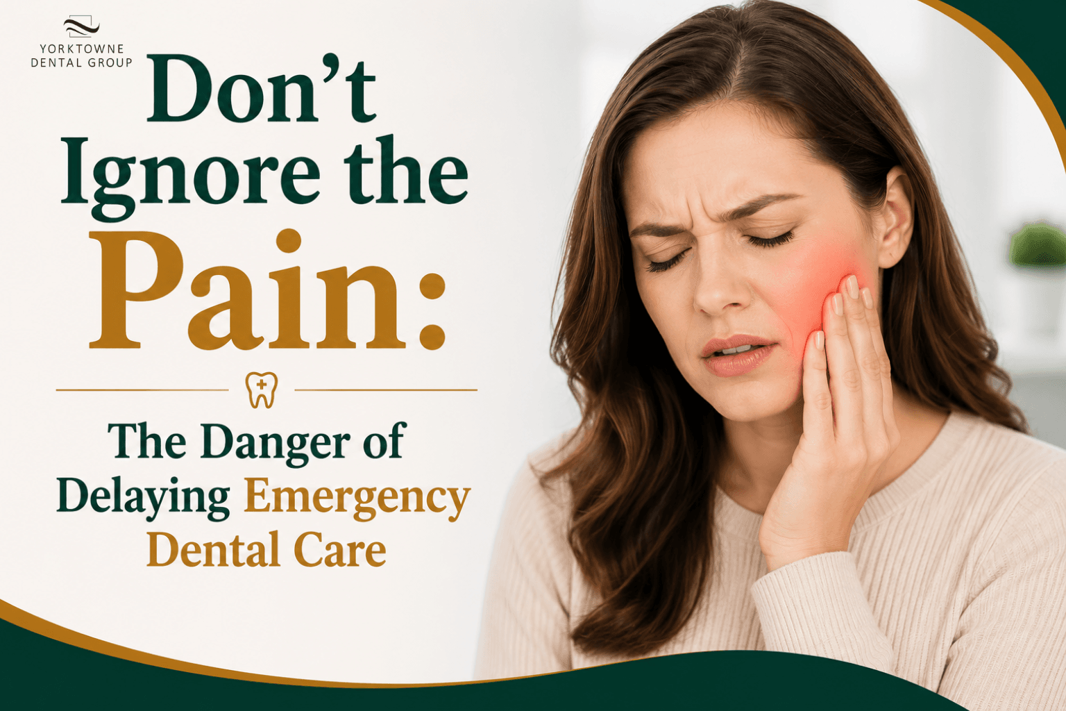 Don't Ignore the Pain: The Danger of Delaying Emergency Dental Care
